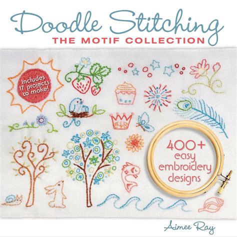 Doodle Stitching: The Motif Collection: 400+ Easy Embroidery Designs PDF