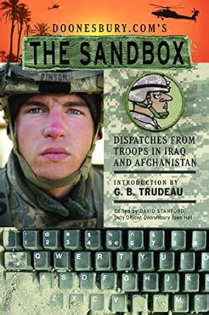 Doonesburycom s The Sandbox Dispatches from Troops in Iraq and Afghanistan PDF