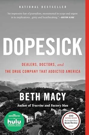 Dopesick Dealers Doctors and the Drug Company that Addicted America Reader