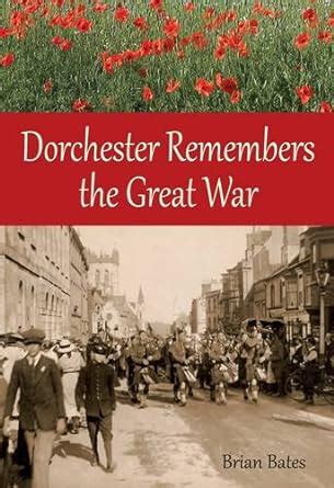 Dorchester Remembers the Great War Reader
