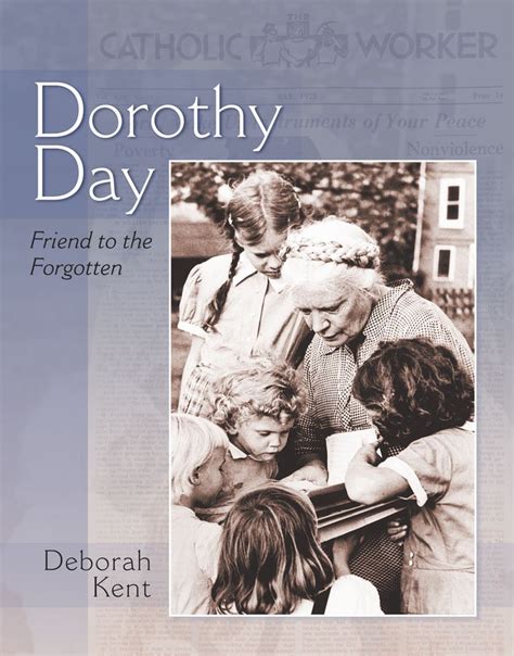 Dorothy Day Friend to the Forgotten Kindle Editon