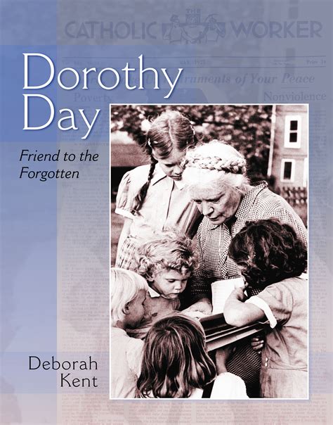 Dorothy Day Friend to the Forgotten Kindle Editon