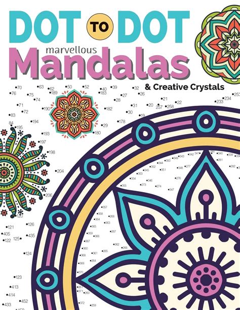 Dot To Dot Marvellous Mandalas and Creative Crystals Intricate Anti-Stress Designs To Complete and Colour PDF