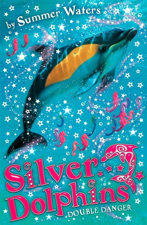 Double Danger Silver Dolphins Book 4