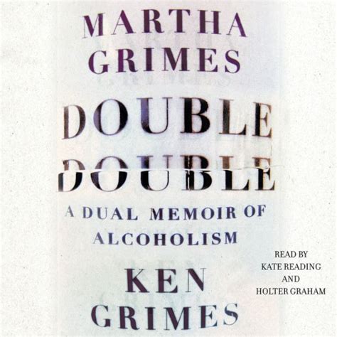 Double Double A Dual Memoir of Alcoholism Reader