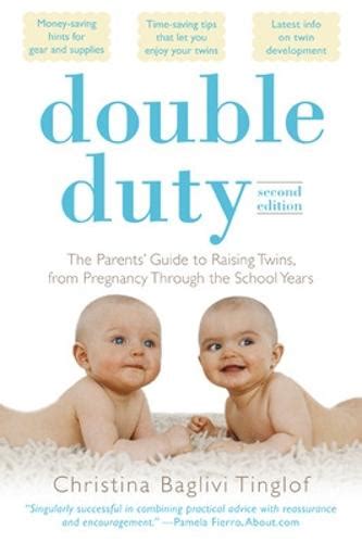 Double Duty The Parents Guide to Raising Twins, from Pregnancy Through the School Years: Ebook Doc