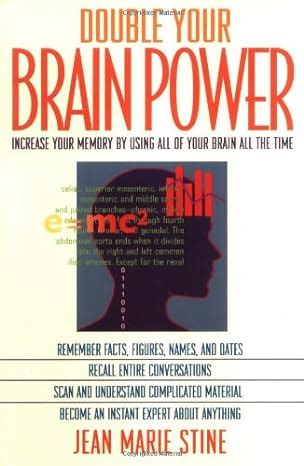 Double Your Brain Power How to Use All of Your Brain All of the Time Kindle Editon