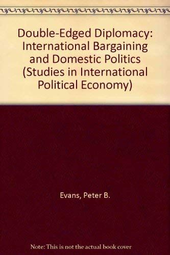 Double-Edged Diplomacy International Bargaining and Domestic Politics Studies in International Political Economy PDF