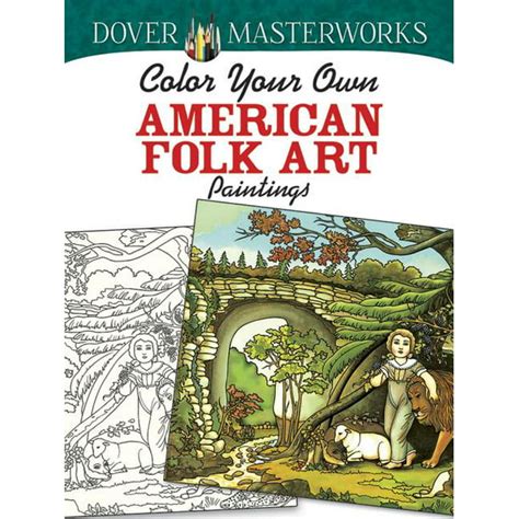 Dover Masterworks Color Your Own American Folk Art Paintings Adult Coloring Epub