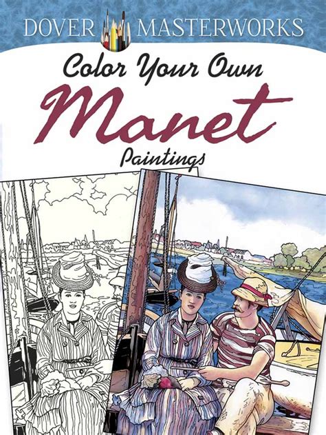 Dover Masterworks Color Your Own Manet Paintings Adult Coloring Kindle Editon