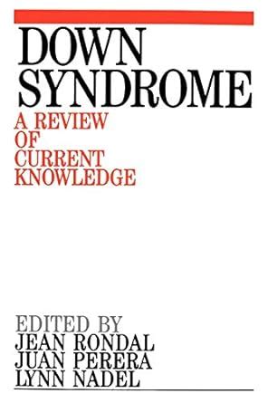 Down Syndrome A Review of Current Knowledge Reader