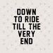 Down To Ride Til The Very End 2 Kindle Editon