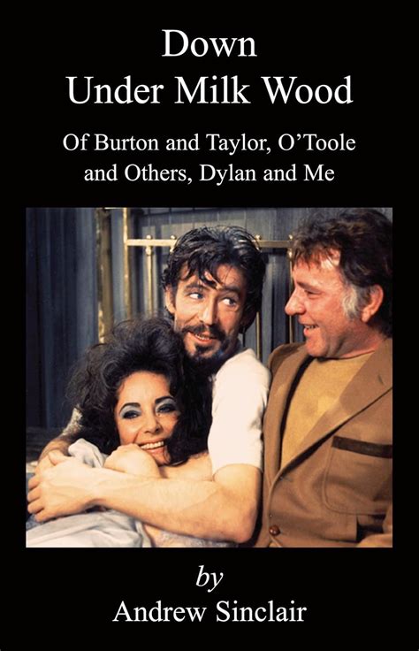 Down Under Milk Wood Of Burton and Taylor O Toole and Others Dylan and Me PDF