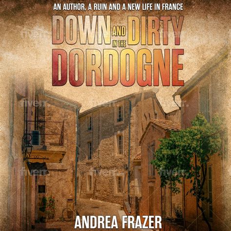 Down and Dirty in the Dordogne Epub