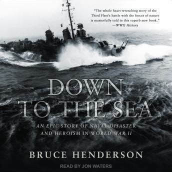 Down to the Sea An Epic Story of Naval Disaster and Heroism in World War II Reader