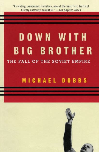 Down with Big Brother The Fall of the Soviet Empire Kindle Editon