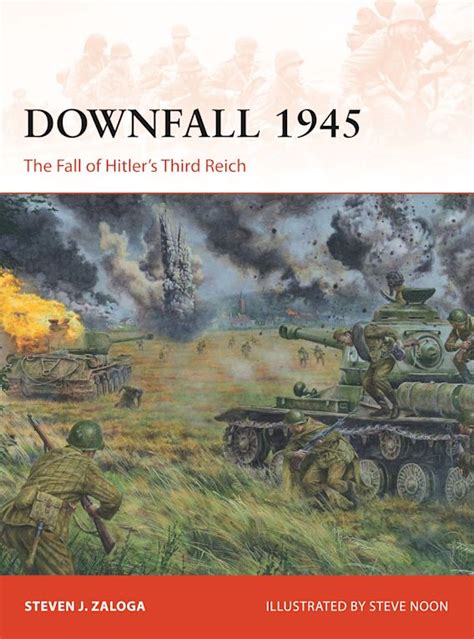 Downfall 1945 The Fall of Hitler s Third Reich Campaign Doc