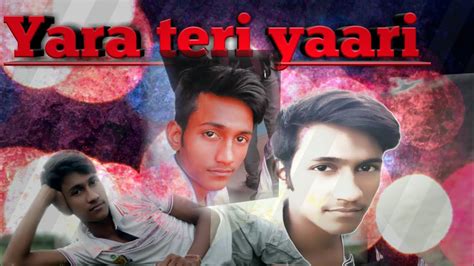 Download 'Yara Teri Yaari Ko' Now and Experience the Magic of Friendship