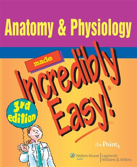 Download Anatomy and Physiology Made Incredibly Easy! 4th Edition PDF Reader