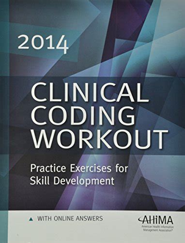 Download Clinical Coding Workout, with Answers 2013- Practice Exercises for Skill Development PDF . PDF
