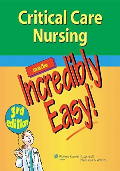 Download Critical Care Nursing Made Incredibly Easy   Incredibly Easy  Series reg PDF Doc