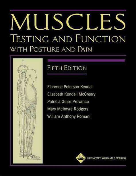 Download Muscles PDF, Testing and Function, with Posture and Pain (Kendall, Muscles) PDF