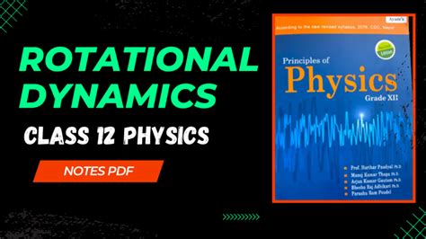 Download Rotational Dynamics Class 12 Notes PDF and Excel in Your Exams