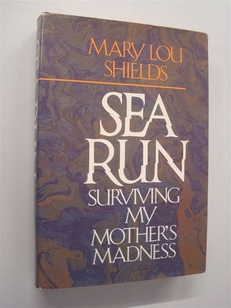 Download Sea Run: Surviving My Mothers Madness Pdf Ebooks By ... Kindle Editon