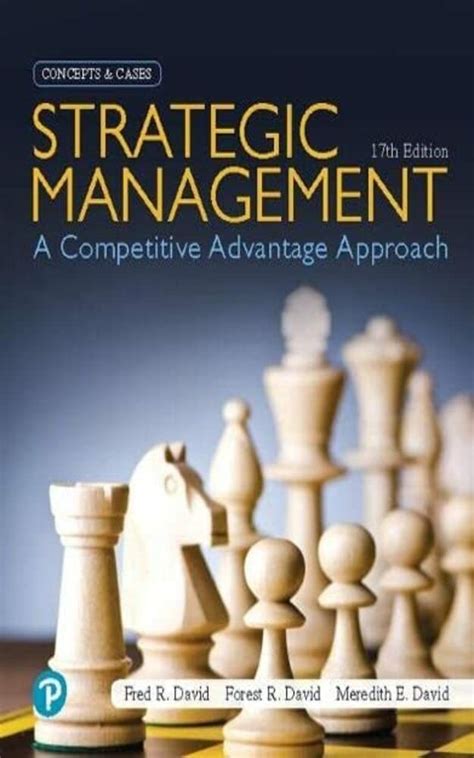 Download Strategic Management A Competitive Advantage Approach, Concepts And Cases 15th Edition PDF Epub