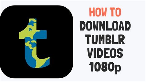 Download Tumblr Videos Effortlessly with Our Top-Notch Tumblr Video Downloader