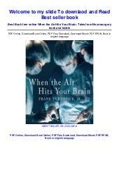 Download When the Air Hits Your Brain  Tales from Neurosurgery PDF PDF