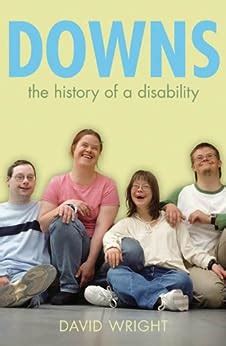 Downs The history of a disability Biographies of Disease Kindle Editon