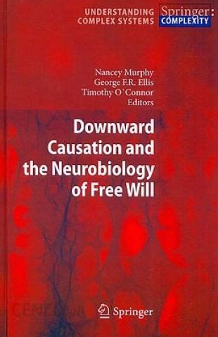 Downward Causation and the Neurobiology of Free Will Reader