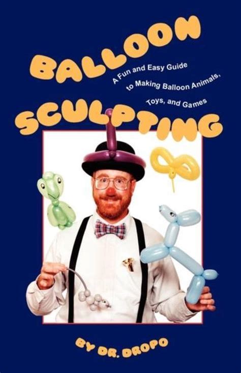 Dr Dropo s Balloon Sculpturing for Beginners With Balloons Kindle Editon