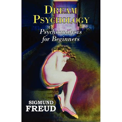 Dr Freud s Dream Psychology Psychoanalysis for Beginners Doc