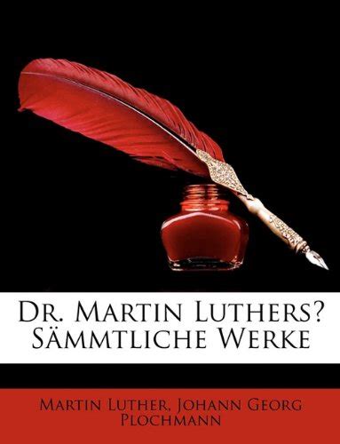 Dr Martin Luther s Sämmtliche Werke Volume 42 German Edition Reader