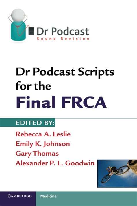 Dr Podcast Scripts for the Final FRCA Ebook Doc