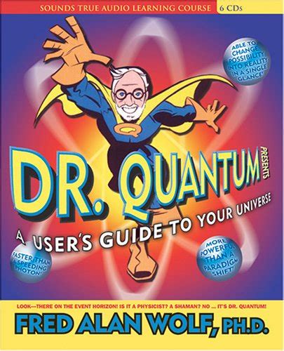 Dr Quantum Presents A User s Guide to Your Universe Reader