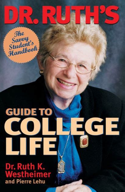 Dr Ruth s Guide to College Life The Savvy Student s Handbook Doc