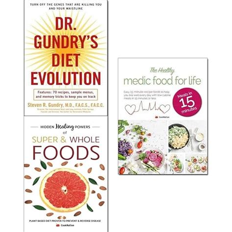 Dr gundry s diet evolution hidden healing powers of super and whole foods and healthy medic food for life 3 books collection set Epub