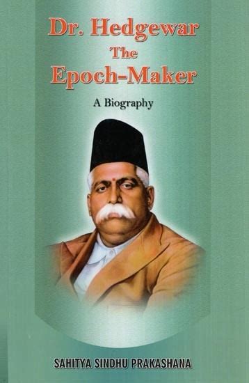 Dr. Hedgewar the Epoch-Maker A Biography Reprint Reader
