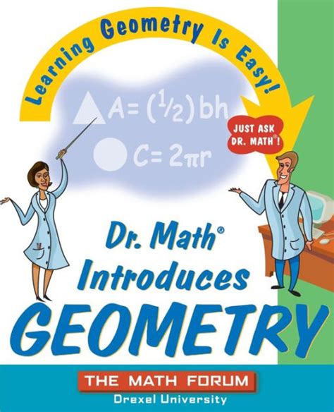 Dr. Math Introduces Geometry: Learning Geometry is Easy! Just ask Dr. Math! Reader