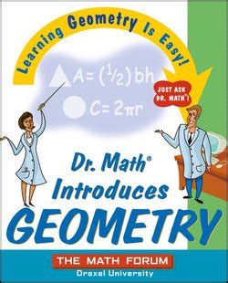 Dr. Math Introduces Geometry: Learning Geometry is Easy! Just ask Dr. Math! Reader