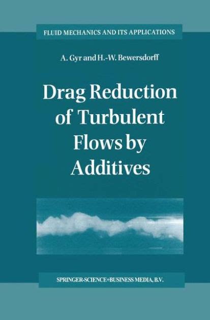 Drag Reduction of Turbulent Flows by Additives Kindle Editon