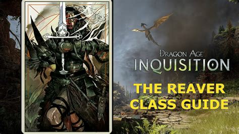 Dragon Age: Reaver - A Comprehensive Guide to the Bloodthirsty Warrior