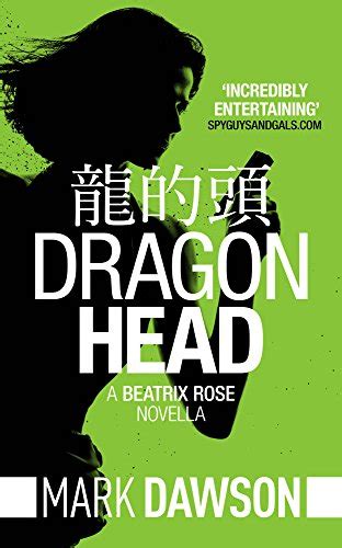 Dragon Head A Beatrix Rose Thriller Hong Kong Stories Volume 1 Beatrix Rose s Hong Kong Stories Book 3 Doc