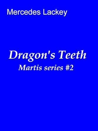 Dragon s Teeth Martis Book 2 Reader