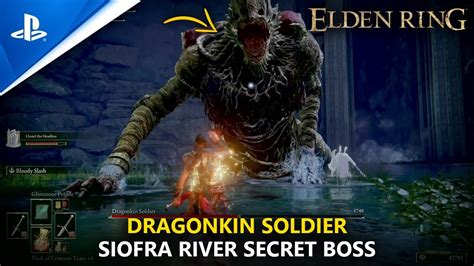 Dragonkin Soldier Siofra River: A Comprehensive Guide