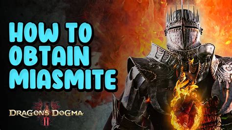 Dragons Dogma 2 Miasmite: The Ultimate Guide to the Infected Zone