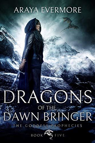 Dragons of the Dawn Bringer The Goddess Prophecies Volume 5 Doc
